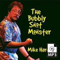 The Bubbly Snot Monster (mp3)